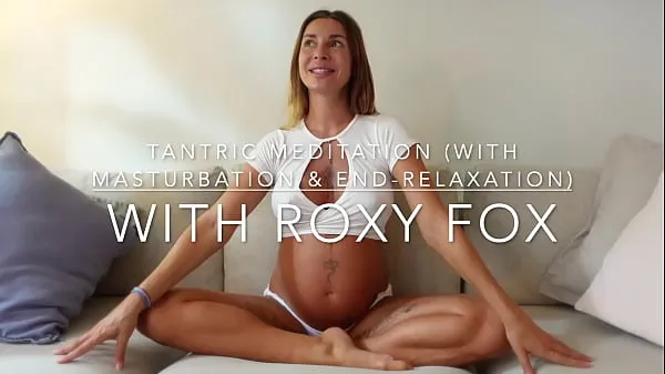 Nuovi MEDITACIÓN Y MASTURBACIÓN TÁNTRICA EXTRALARGA - con Roxy Foxmega clip